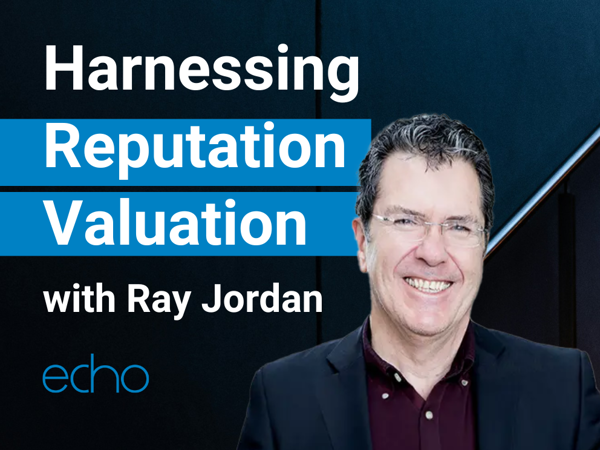 Harnessing reputation valuation with Ray Jordan